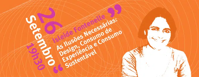 As Ilusões Necessárias: Design, Consumo de Experiência e Consumo Sustentável